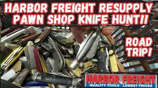 Harbor Freight Resupply & Pawn Shop Knife Hunting!