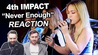 Singers Reaction/Review to "4th Impact - Never Enough"