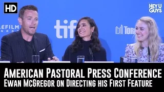 Ewan McGregor on Directing his First Feature - American Pastoral Press Conference (TIFF16)