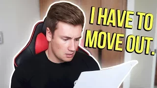 I have to move out... (Not Clickbait)