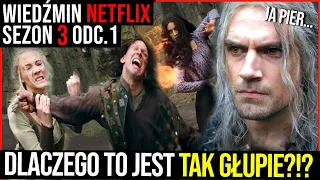 ILOŚĆ GŁUPOT PRZERAŻA 🤦‍♂️Wiedźmin Netflix Sezon 3, odc.1. Komentarz i recenzja / Drwal Rębajło