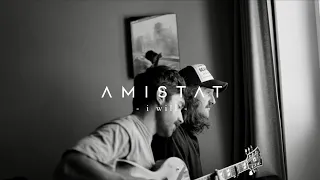 Amistat - i will (Live From Home)