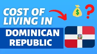 Cost of Living in Dominican Republic | Monthly expenses and prices in Dominican Republic