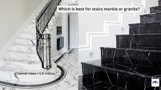 Which is best for stairs marble or granite | Flooring for stairs which one is better?