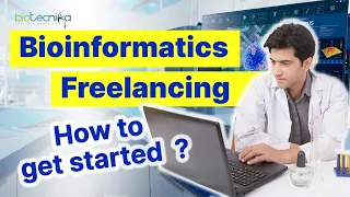 Bioinformatics Freelancing - How to get started?