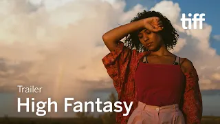 HIGH FANTASY Trailer | TIFF Next Wave 2021