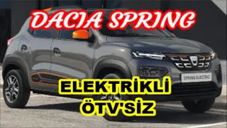 Türkiye'nin en ucuz otomobili geliyor hem de ELEKTRİKLİ. DACIA SPRING 2021'de YOLLARDA | ÖTV'siz...