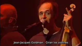 Jean Jacques Goldman : Tournent les Violons (Sub. español)