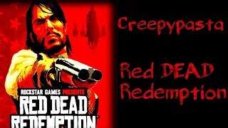 Creepypasta: Read Dead Redemption