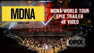 MADONNA - THE MDNA WORLD TOUR - EPIX TRAILER - 4K REMASTERED 2160p UHD - AAC AUDIO