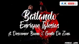 Bailando - Enrique Iglesias ft. Descemer Bueno & Gente De Zona (Lyrics Video) | Spanish