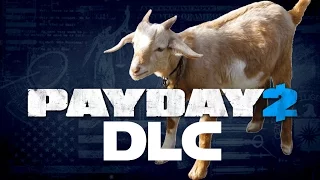 Sturk Plays Goat Simulator - Payday 2 STORY DLC