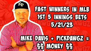 First 5 Innings Best Bets - Today Sunday 5/21/23 - MLB Picks & Prediction | MLB Betting Tips