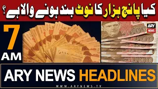 ARY News 7 AM Headlines 21st November 2023 | 5000 Rupees Note Banned In Pakistan?