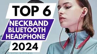 Top 6 Best Neckband Bluetooth Headphones In 2024