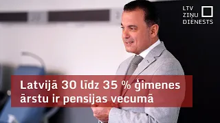 Veselības ministrs: Latvijā 30 līdz 35 % ģimenes ārstu ir pensijas vecumā
