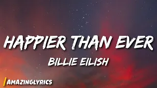 Billie Eilish - Happier Than Ever (Lyrics)