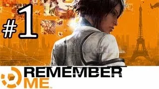 Remember Me Gameplay Walkthrough HD - Part 1 [No Commentary]