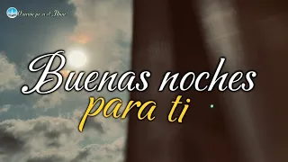 Buenas noches Bonito mensaje de buenas noches con lindas frases para ti