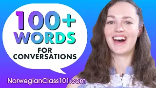 Learn Over 100 Norwegian Words for Daily Conversation!