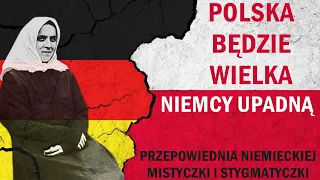 Przepowiednia dla Polski niemieckiej stygmatyczki i mistyczki | Niezwykła przepowiednia