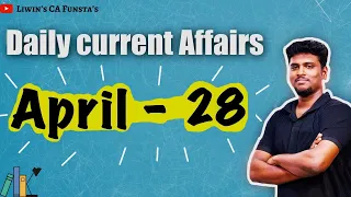 Daily Current Affairs | APRIL - 28 | CA FUNSTA | Mr.Liwin