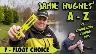 Jamie Hughes' A to Z of Commercial Fishing Tips F - Float Choice