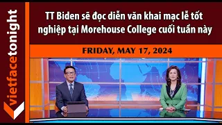 VF Tonight | TT Biden sẽ đọc diễn văn khai mạc lễ tốt nghiệp tại Morehouse College cuối tuần này |