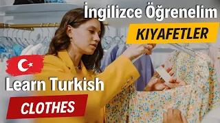 Clothes in Turkish  | İngilizce Kıyafetler