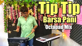 Tip Tip Song : Sooryavanshi | Akshay Kumar | Katrina Kaif | Octapad Mix | Janny Dholi