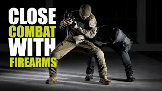 Close Combat with Firearms