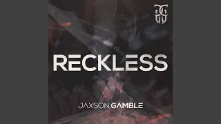 Reckless