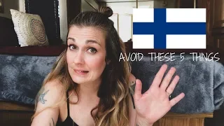 5 Things To Avoid In FINLAND