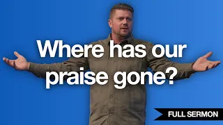 PRAISE. - Pastor Nate Schlegel - 03.17.24