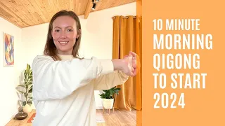 10 Minute Morning Qigong To Welcome 2024!