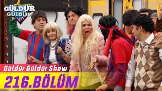 Güldür Güldür Show 216.Bölüm (Tek Parça Full HD)