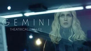 GEMINI [Theatrical Trailer] – In Theaters March 30th