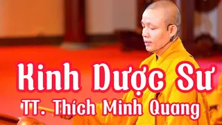 KINH DƯỢC SƯ | TT. THÍCH MINH QUANG