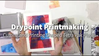 Drypoint Printmaking: Cutting and Printing Shaped Tetra Pak Plates