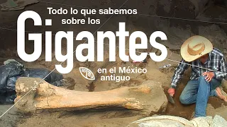 La verdad sobre los GIGANTES en el México antiguo