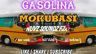 Gasolina | Mokubasi | NUVZ SOUNDZ | FIJI VIBEZ BOOSTED