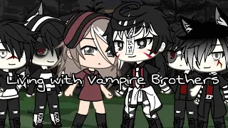 Living with the Vampire Brothers//ep 1//gacha series