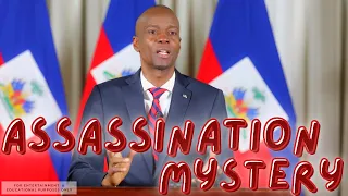 Assassinated Mystery of Haiti President Jovenel Moïse