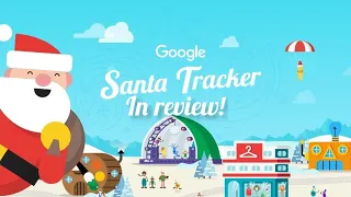 Google Santa Tracker 2022 in review!