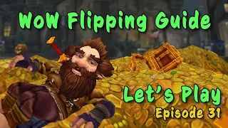 WoW Flipping Guide | Let's Play - Episode 31 - Gold Making