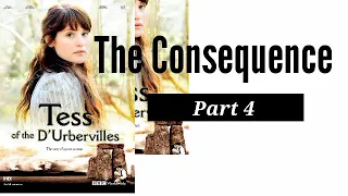 Tess of the d'Urbervilles Novel Summary by Thomas Hardy|  Part 4" The Consequence "