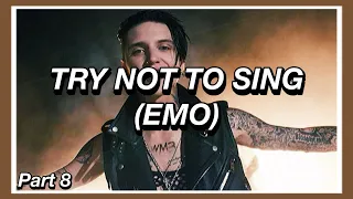 Try Not To Sing Along EMO Edition! - Part 8!🖤