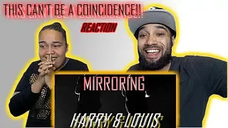HARRY & LOUIS - MIRRORING | REACTION