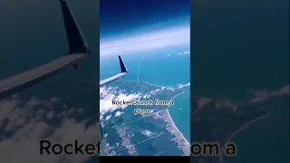 HOW IT LOOKS LIKE (A ROCKET LAUNCH VIEW FROM A PLANE)