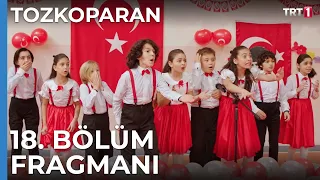 Tozkoparan 18. Bölüm Fragmanı